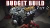 Budget Chevy Big Block Build Part 2 Of 3 Long Block Assembly